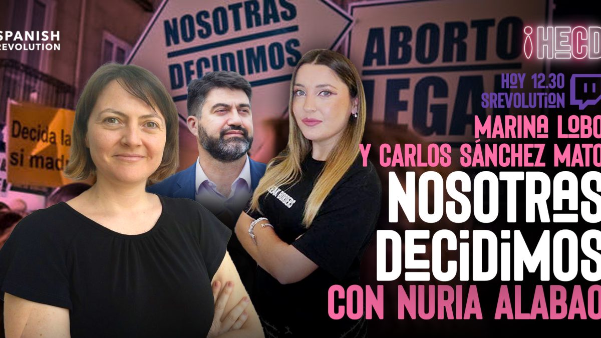 HECD 84 – Programa Completo – Nosotras decidimos, con Nuria Alabao. Actualidad, con Carlos Sánchez