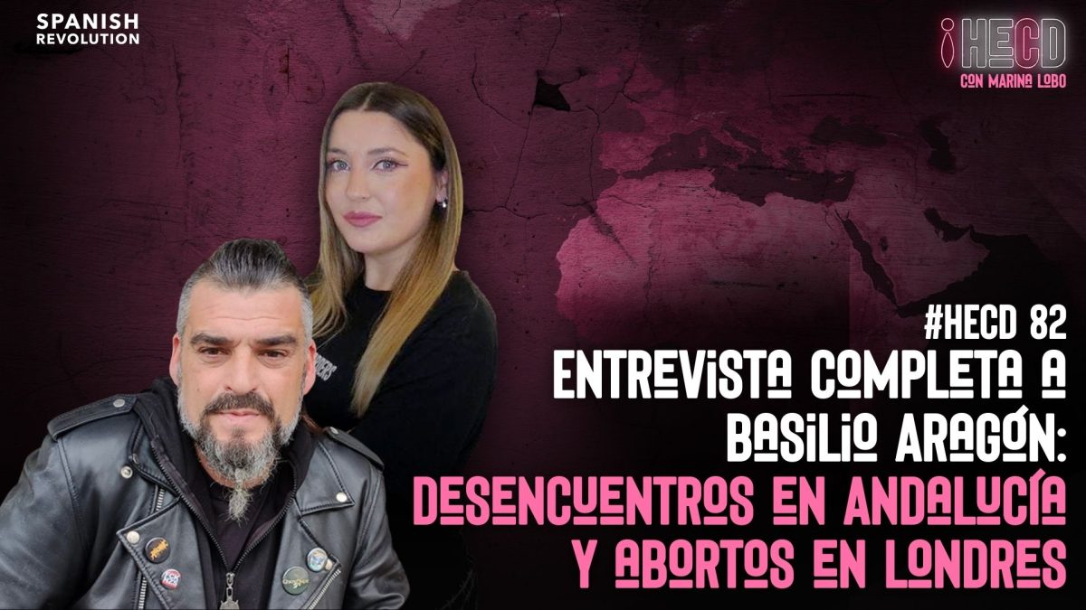 Vídeo | Entrevista completa a Basilio Aragón: desencuentros en Andalucía y abortos en Londres – HECD 82