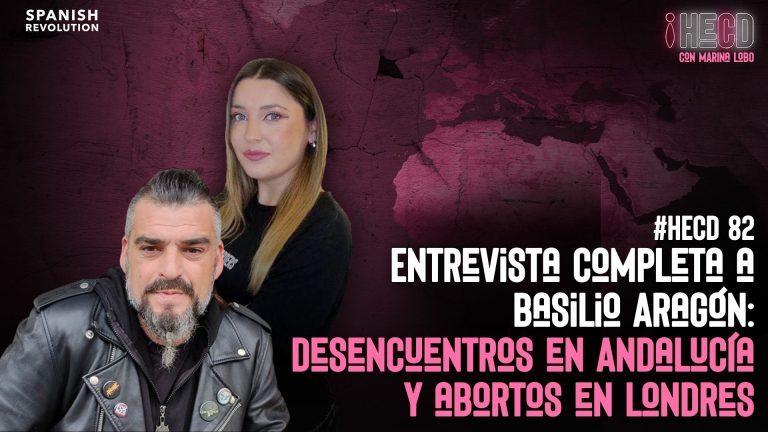Vídeo | Entrevista completa a Basilio Aragón: desencuentros en Andalucía y abortos en Londres – HECD 82