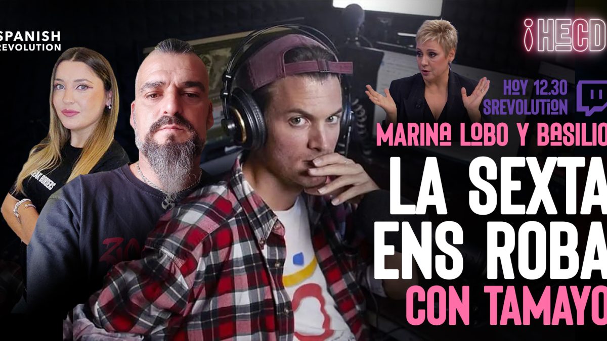La Sexta roba, con Tamayo. Martes de masturbación, con Basilio. HECD 99 – Programa completo