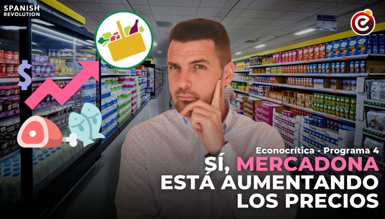 Vídeo | Eduardo Garzón: Sí, Mercadona sí está aumentando sus precios para obtener mayores beneficios