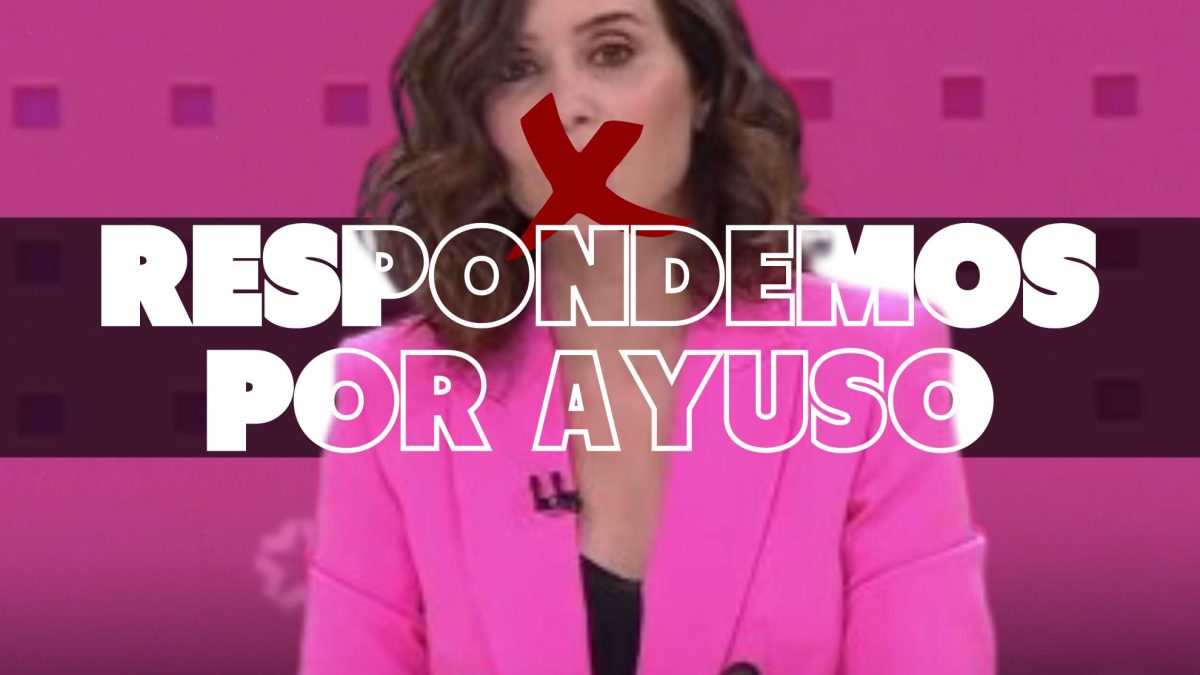 Ante el escapismo político de Ayuso, respondemos a las preguntas que no quiso contestar