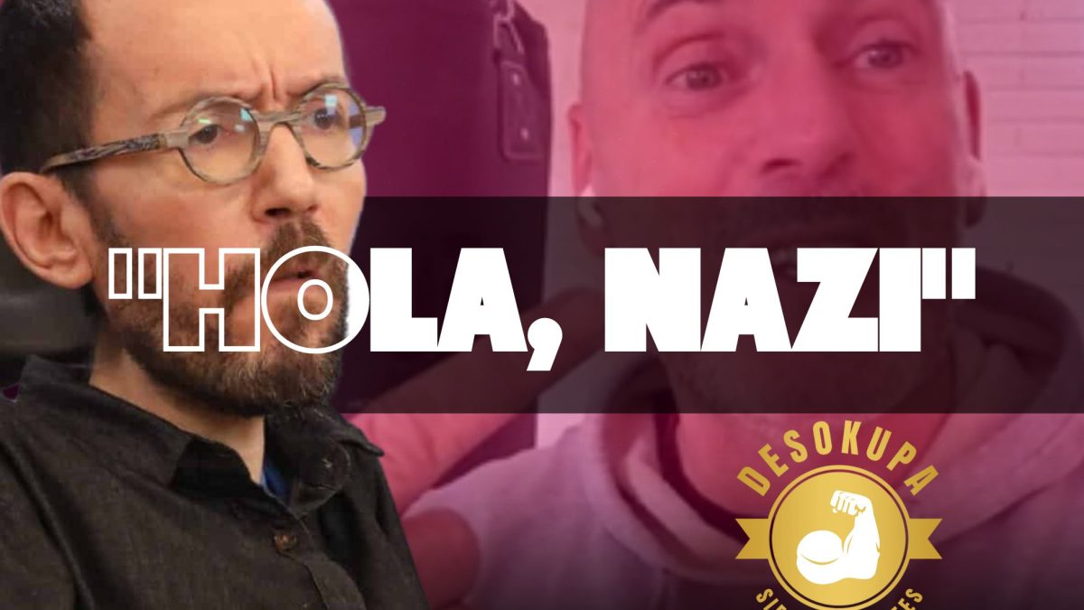Echenique, al jefe de Desokupa: «Hola, nazi. Te explico como Barrio Sésamo…»