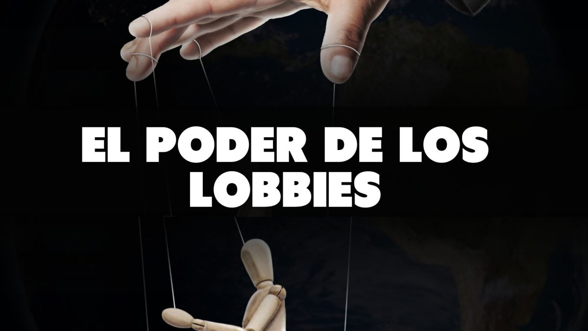 El papel de los lobbies en la política: ¿elegimos realmente a nuestros representantes?