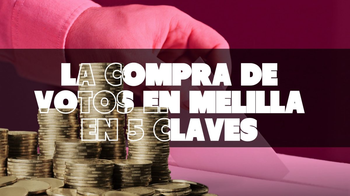 Escándalo electoral para el 28M: la compra de votos en Melilla, en 5 claves