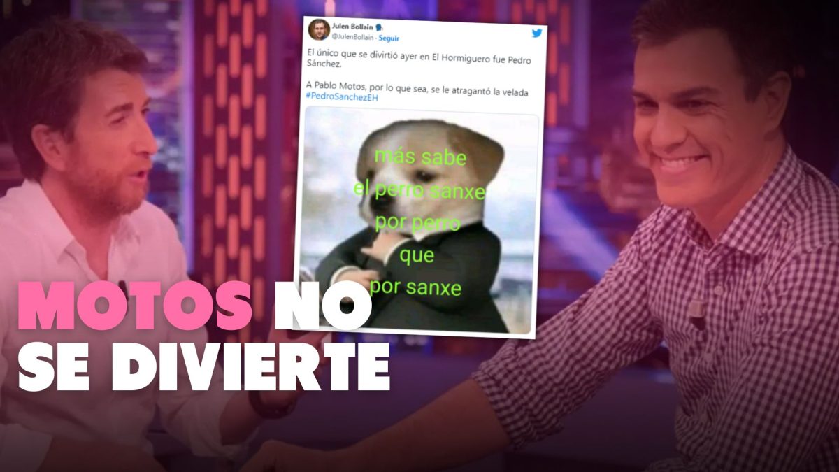 «Más sabe Perro Sanxe por perro que por Sanxe». Reacciones a la entrevista de Sánchez en el Hormiguero