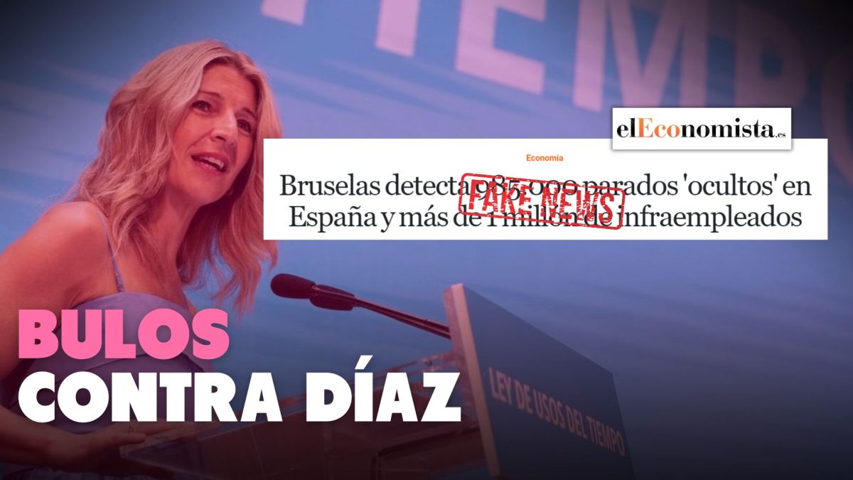 El Economista y el bulo contra Yolanda Díaz de los «parados ocultos»: desmontando fake news liberales