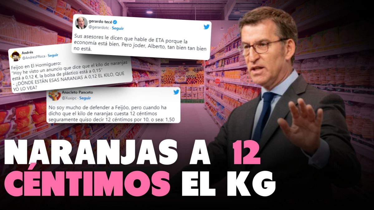 «¿Dónde está ese supermercado? ¡¿DÓNDE?!» Feijóo, su desconexión con la realidad y sus naranjas a 12 céntimos el kilo