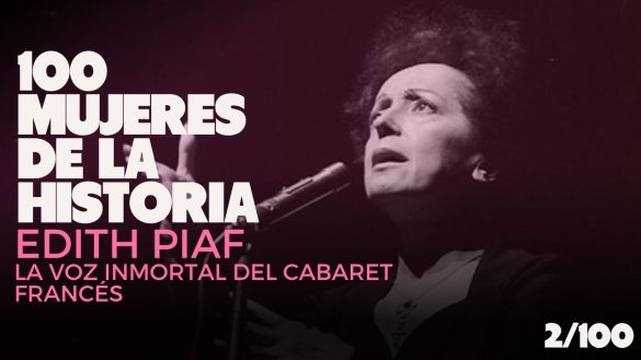 100 mujeres de la historia Edith Piaf