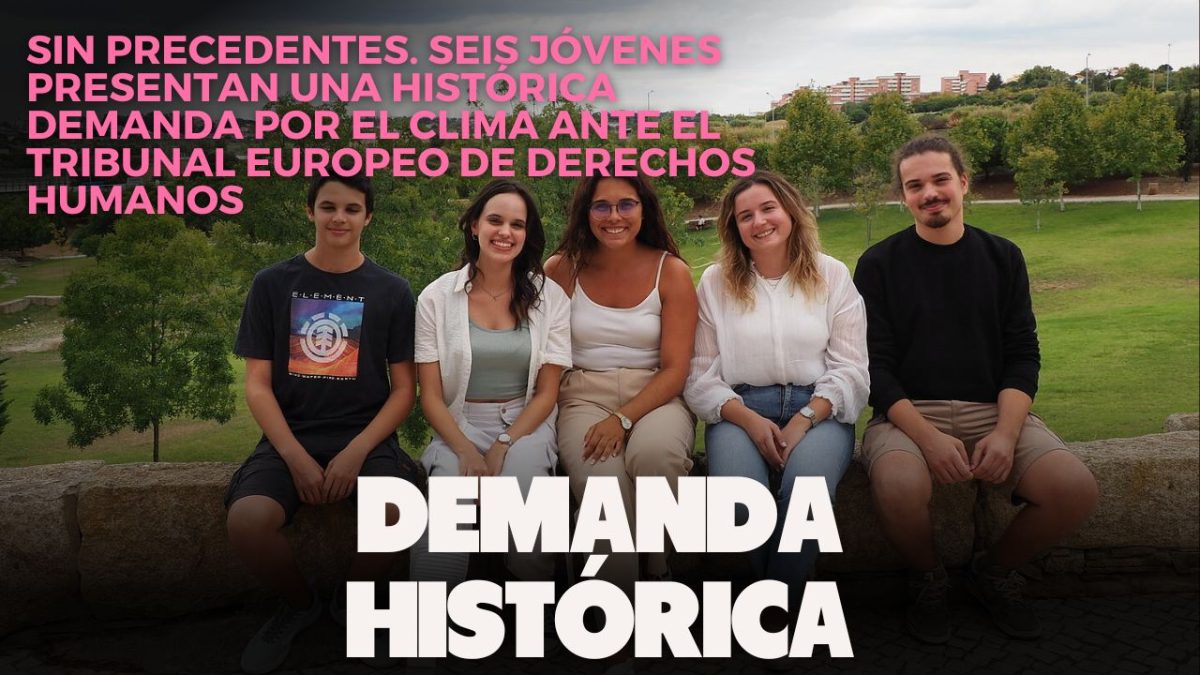 Seis jóvenes presentan una histórica demanda por el clima ante el Tribunal Europeo de Derechos Humanos