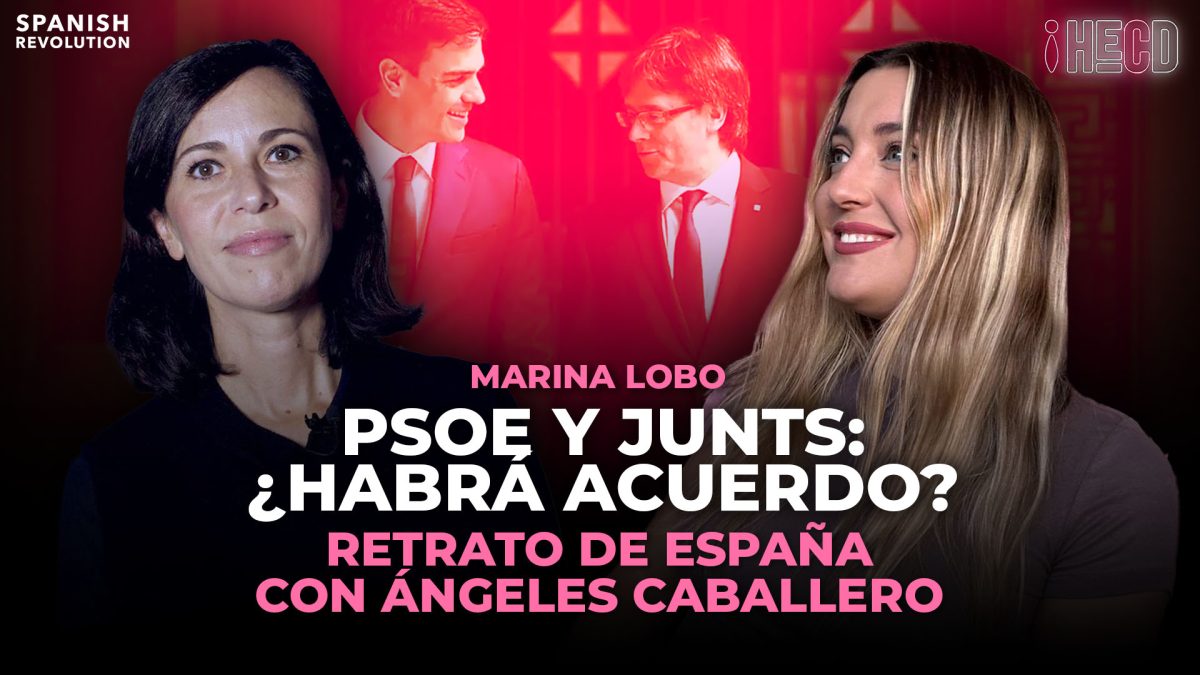 HECD, con Marina Lobo #332. PSOE y Junts, ¿habrá acuerdo? Retrato de España, con Ángeles Caballero