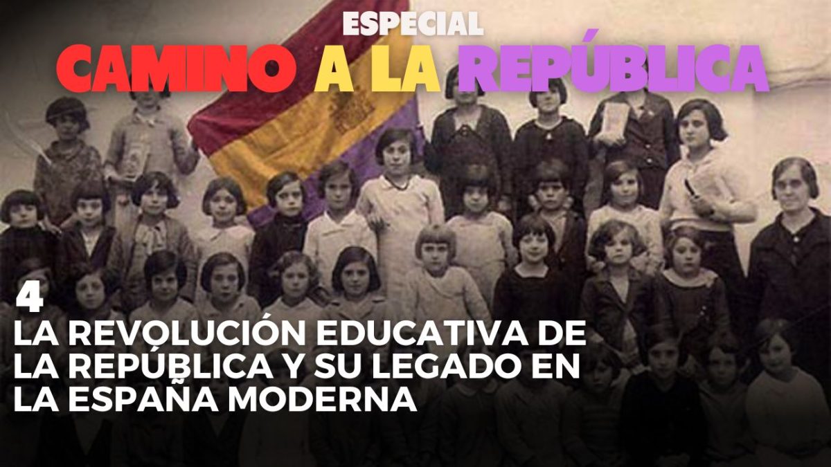 Camino a la República | 4. La revolución educativa de la República y su legado en la España moderna