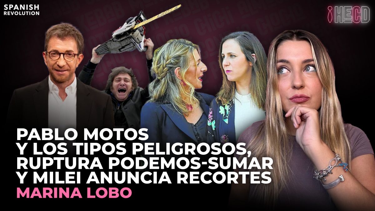 Programa completo | HECD, con Marina Lobo 348 – Ayuso VS Óscar Puente, Milei y Pablo Motos y los tipos duros
