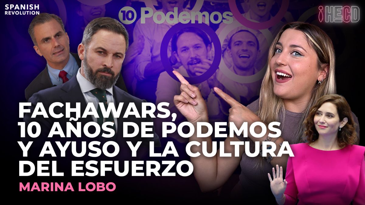 Programa completo | HECD, con Marina Lobo 362 – Fachawars: hoy, Abascal VS Buxade y Ayuso y la meritocracia