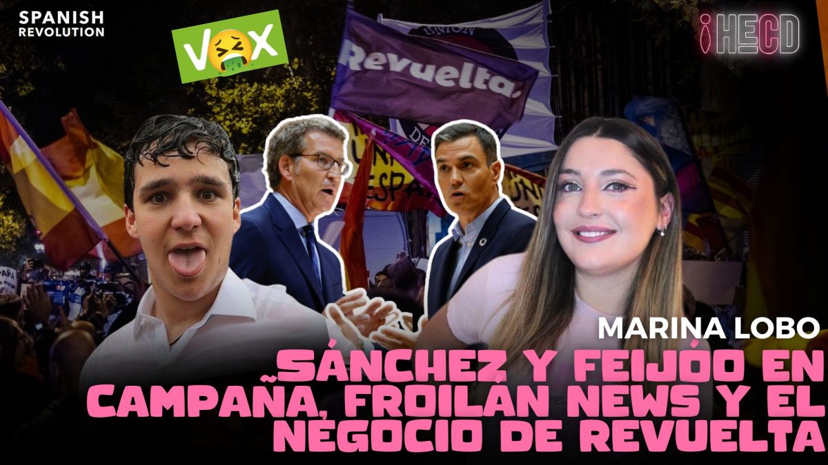 Programa completo | HECD, con Marina Lobo 360 – Feijoo y Sánchez en campaña, Froilán News y el negocio tras Revuelta