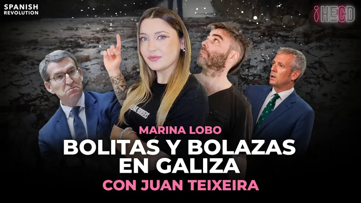 Programa completo | HECD, con Marina Lobo #359 – Bolitas y bolazas en Galiza, con Juan Teixeira + Se desintegra Vox