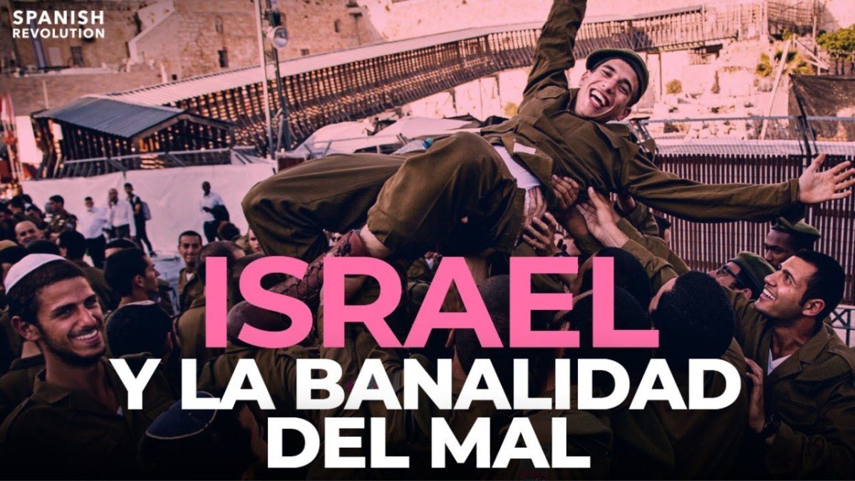 Vídeo | Israel y la banalidad del mal
