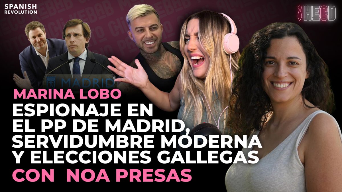 HECD, con Marina Lobo #369 – Las pullas de Sánchez + Espionaje en el PP + Entrevista con Noa Presas