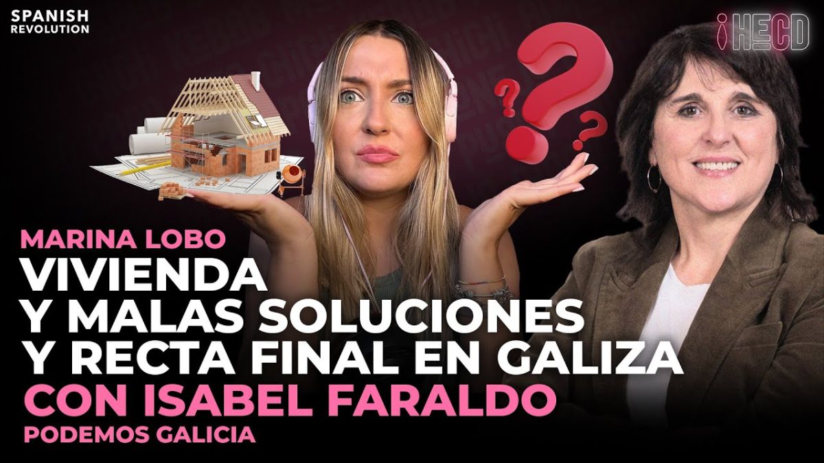 Programa completo | HECD, con Marina Lobo #372 – Con Isabel Faraldo (Podemos)+ Ayuso + vivienda + Antonio Tejado