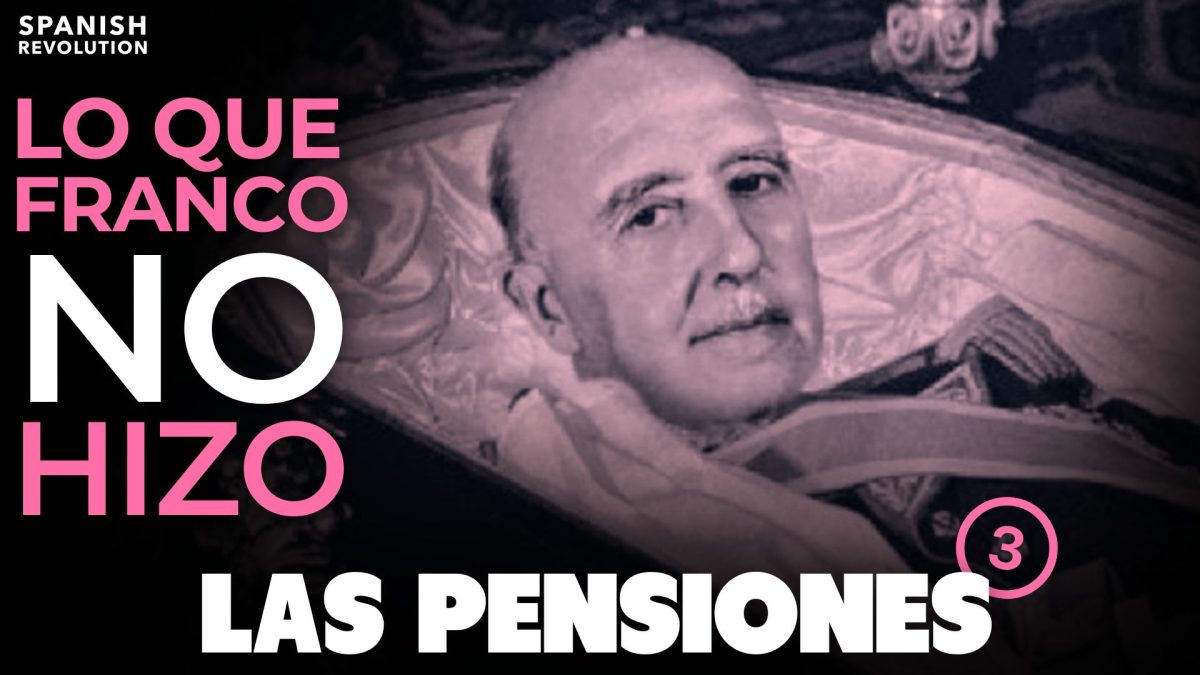 Las cosas que Franco no hizo 3: las pensiones | Historia SR