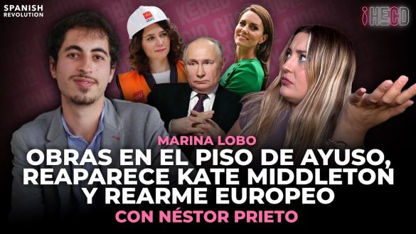 HECD 391 Obras en el piso de AyusoReaparece Kate Middleton o noRearme europeocon Nestor Prieto 1280x720 1