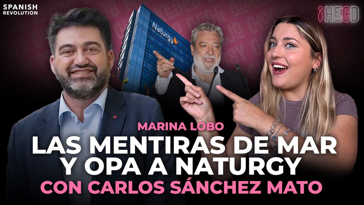 Vídeo | HECD! 406 – Las mentiras de MAR + Opa a Naturgy, con Carlos Sánchez Mato + la alcaldesa de Marbella