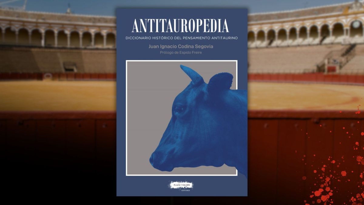 ‘Antitauropedia’, la primera enciclopedia del pensamiento antitaurino español