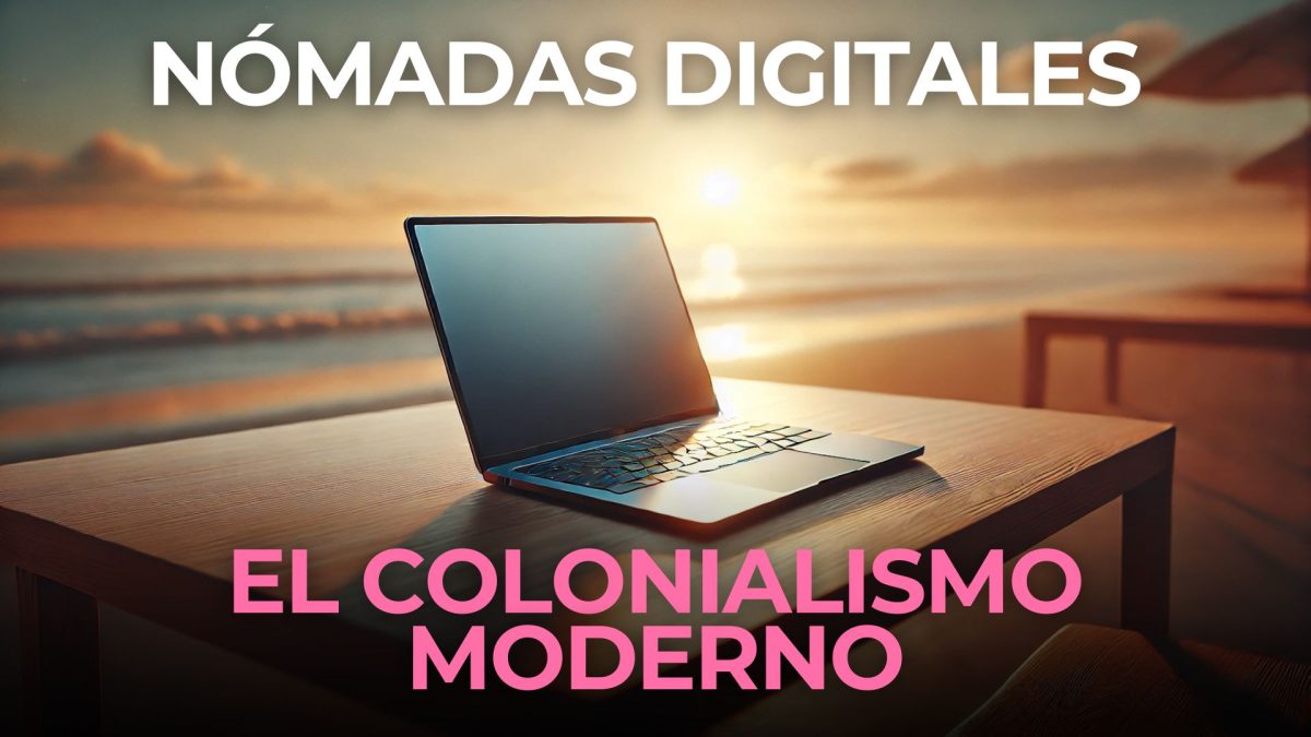 Los nómadas digitales ya no quieren a España (y nosotros no los queremos a ellos)