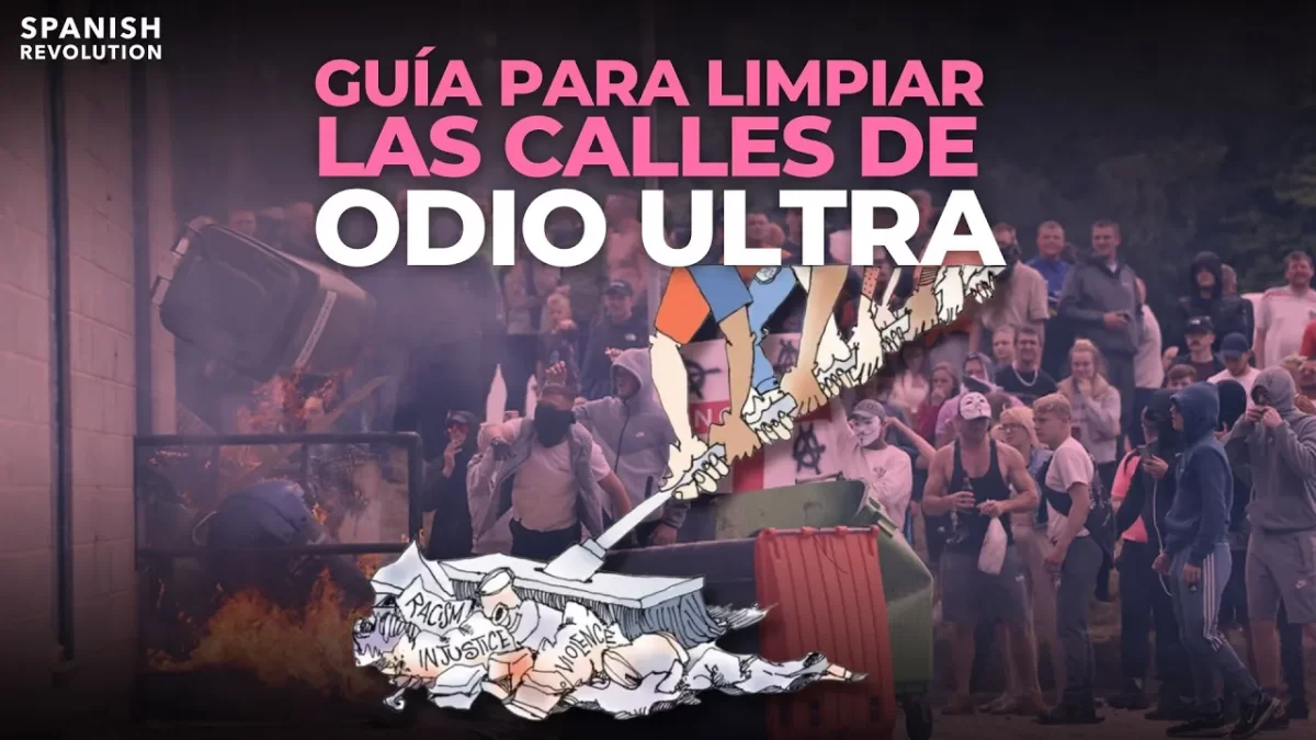 Vídeo | Guía para limpiar las calles de odio ultra