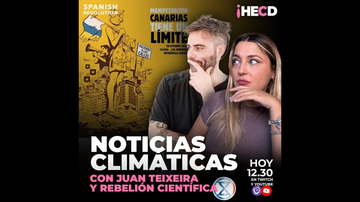 HECD! 461 | Acuerdo para la ley mordaza + Noticias climáticas, con Juan Teixeira