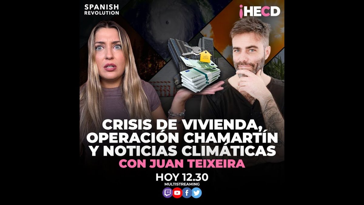 Programa completo | HECD! 469 – Operación Chamartín + Culebrón novio Ayuso+ Noticias climáticas, con Juan Teixeira