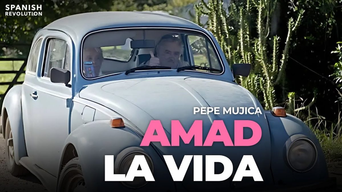 Pepe Mujica: amad la vida