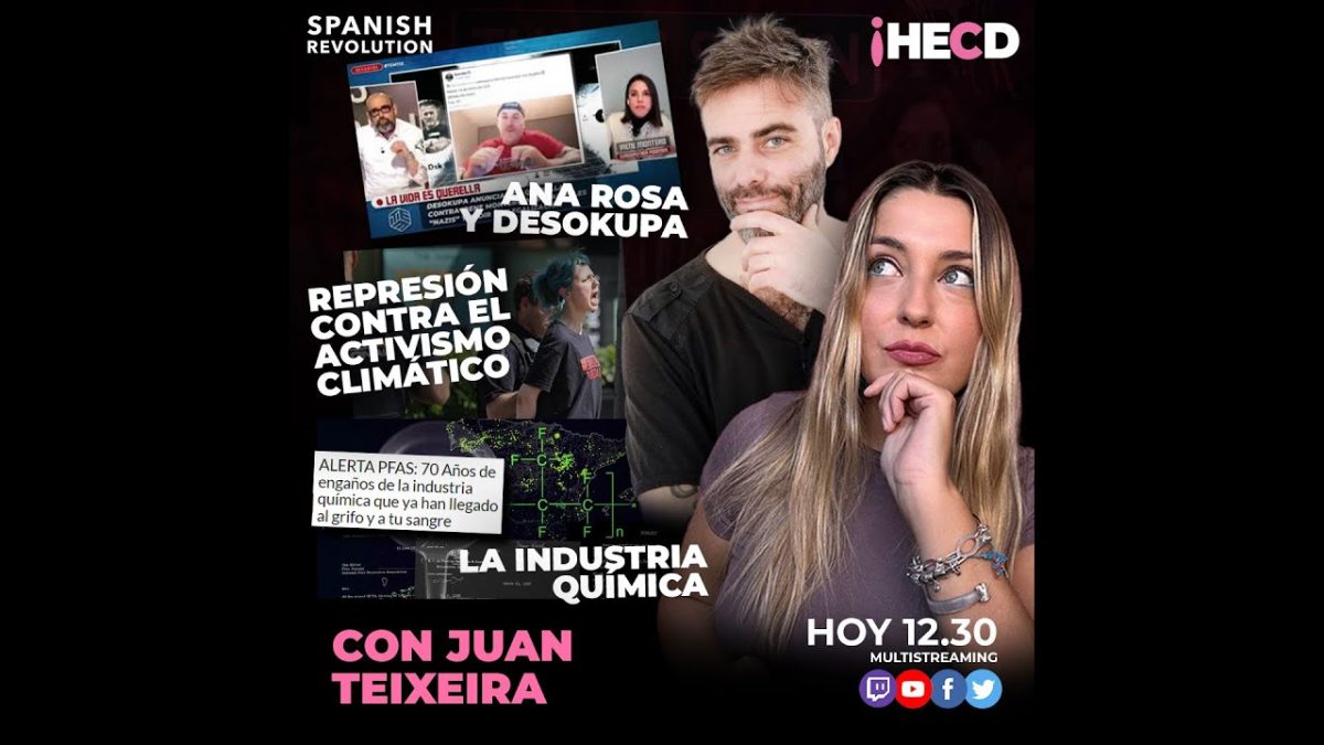 HECD! 503 ! Ana Rosa y Desokupa + Represión contra el activismo climático