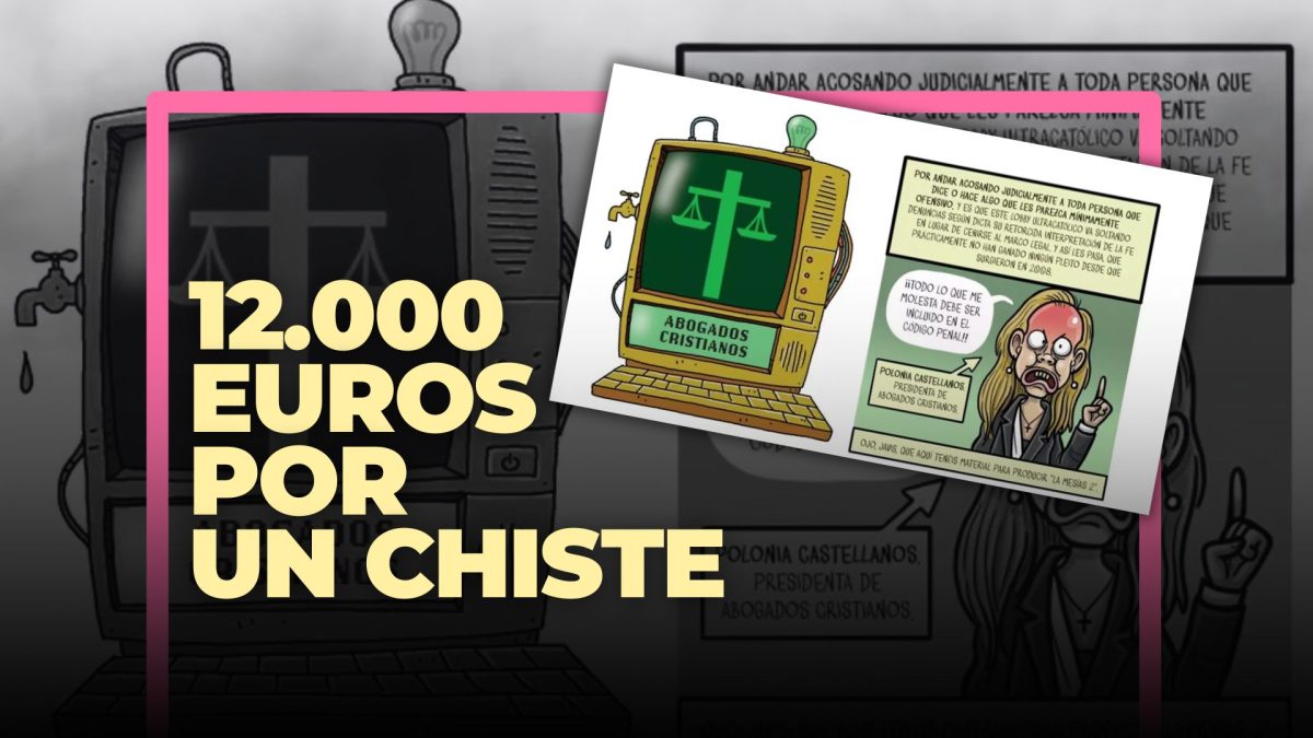 12.000 euros por un chiste: los ultras de Abogados Cristianos quieren silenciar a ‘El Jueves’