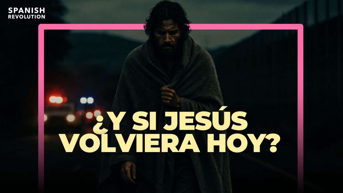 Opinión | ¿Y si Jesús volviera hoy?