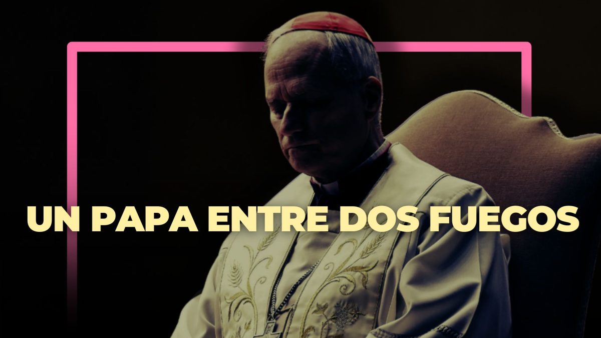 León XIV: un papa entre dos fuegos