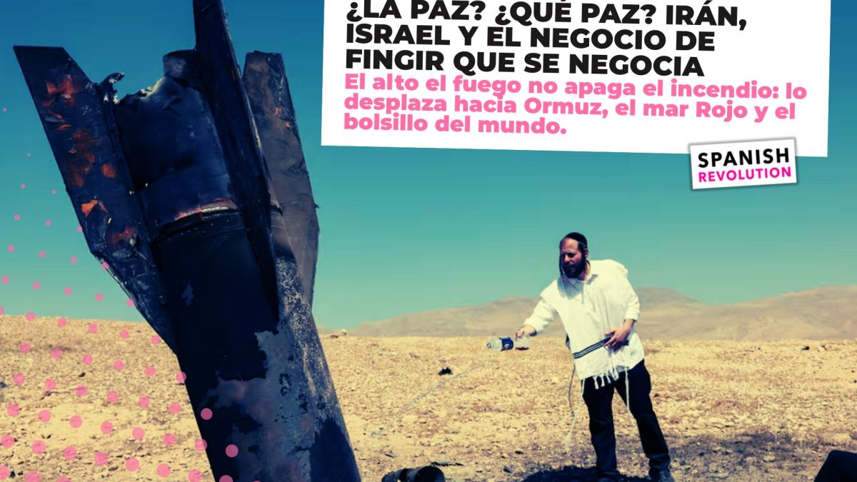 ¿La paz? ¿Qué paz? Irán, Israel y el negocio de fingir que se negocia